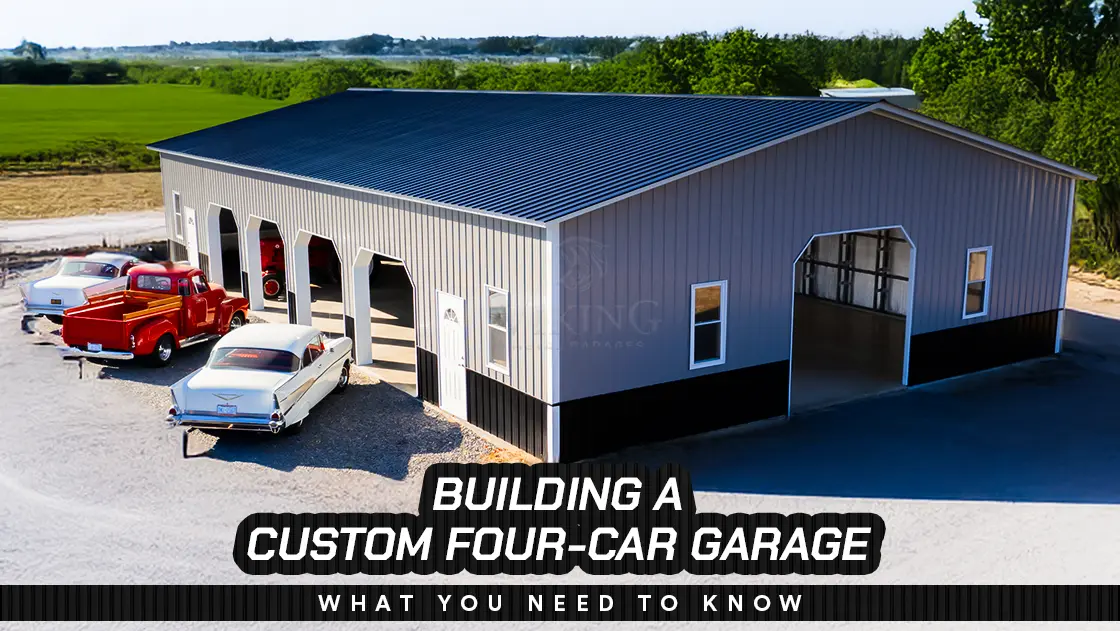 Building A Custom Four-Car Garage: What You Need To Know