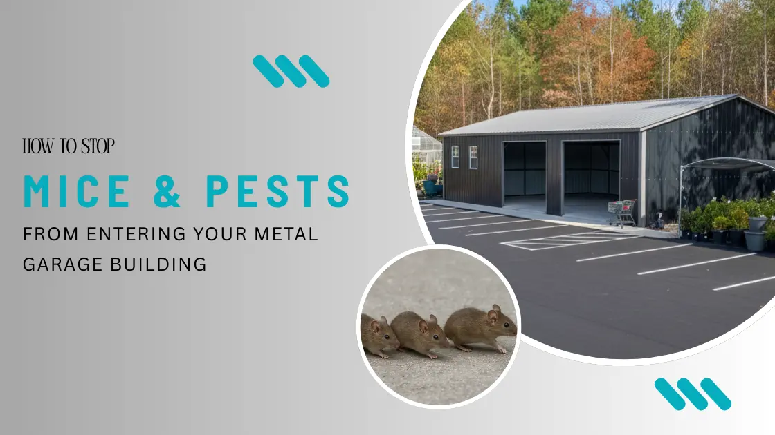 How to Stop Mice & Pests from Entering Your Metal Garage Building