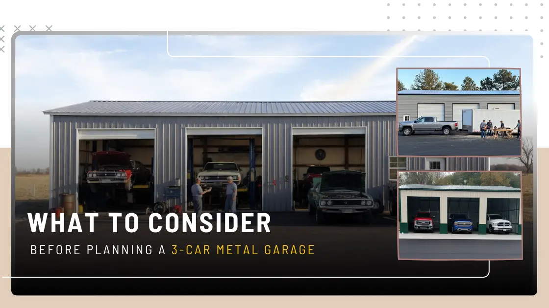 What to Consider Before Planning a 3-Car Metal Garage