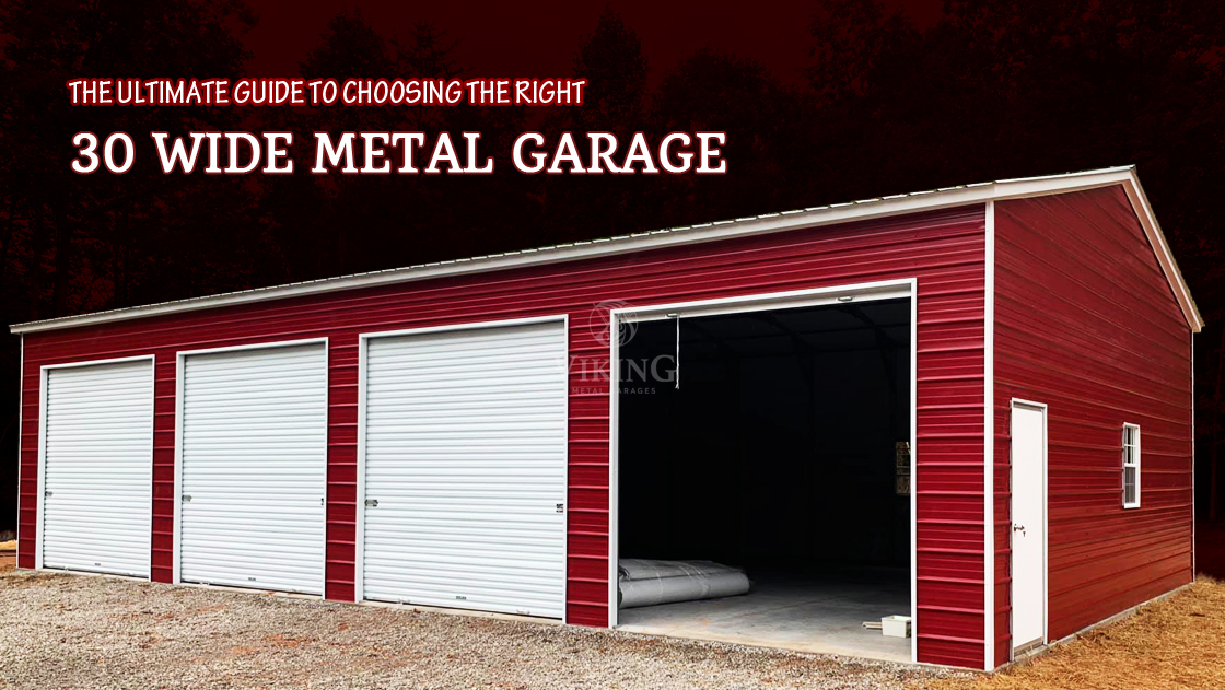 The Ultimate Guide To Choosing The Right 30 Wide Metal Garage
